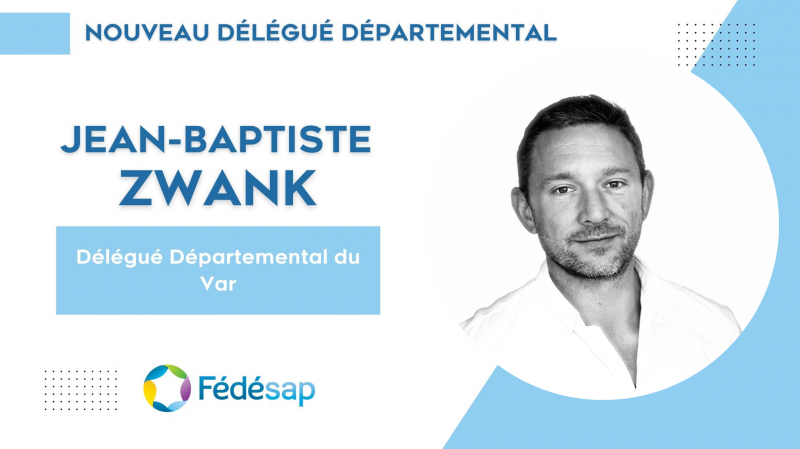 Jean-Baptiste ZWANK : Le nouveau délégué départemental du Var de la FEDESAP